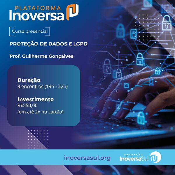 Proteção de Dados e LGPD